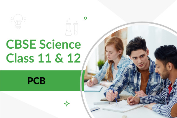 Course Image CBSE Science PCB Class 11 & 12