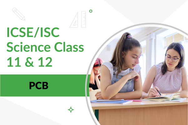 Course Image ICSE/ISC Science PCB Class 11 & 12
