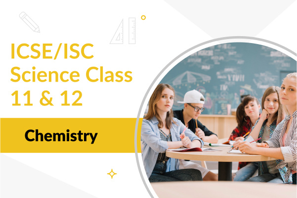 Course Image ICSE/ISC Chemistry 11 & 12
