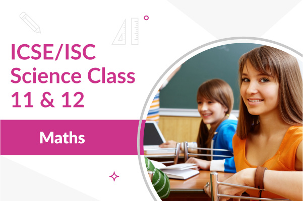 Course Image ICSE/ISC Maths 11 & 12