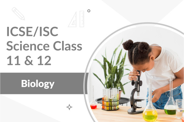 Course Image ICSE/ISC Biology 11 & 12